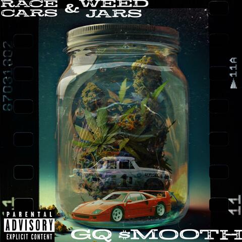 RACE CARS & WEED JARS
