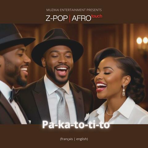 Pa-ka-to-ti-to (Z-POP AFRO TOUCH 1)