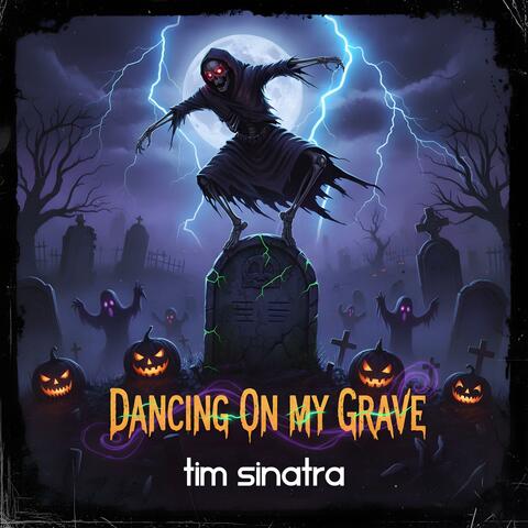 Dancing On My Grave