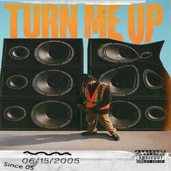 Turn Me Up
