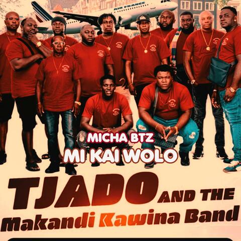 Mi Kai Wolo (feat. Tjado Makandi Kawina Band)