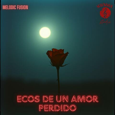 ECOS DE UN AMOR PERDIDO
