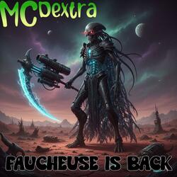 Faucheuse is back