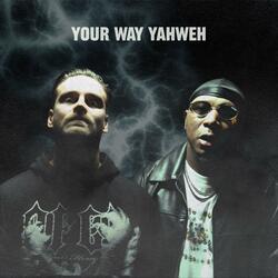Your Way Yahweh