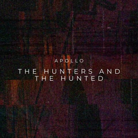 The Hunters and the Hunted