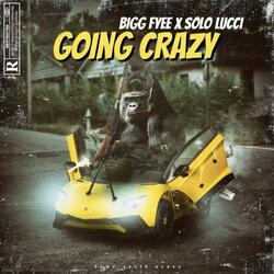 Going Crazy (feat. Solo Lucci)