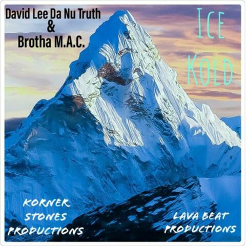 Ice Kold (feat. Justin JPaul Miller, David Lee Da Nu Truth & Brutha Maintain)