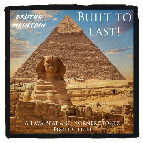 Built To Last! (feat. Justin JPaul Miller, Brutha Maintain, DJ BeatsMe & Ice Cube)
