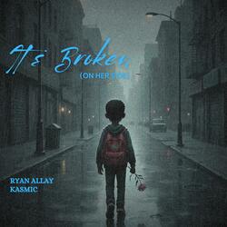 It's broken (On her side)