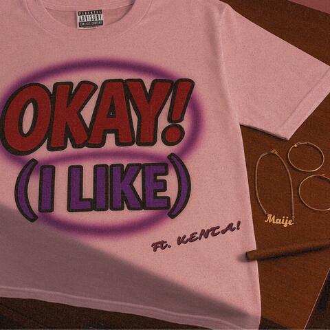 OKAY! (I LIKE) (feat. KENTA!)
