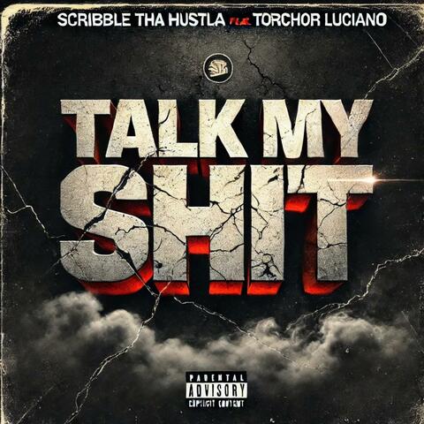 Talk My Shit (feat. Torchor Luciano)