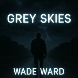 Grey Skies