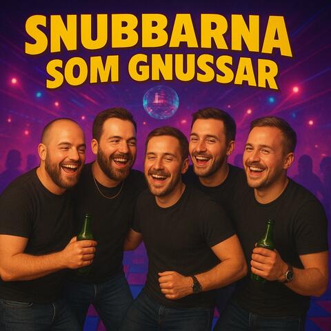 Snubbarna som gnussar