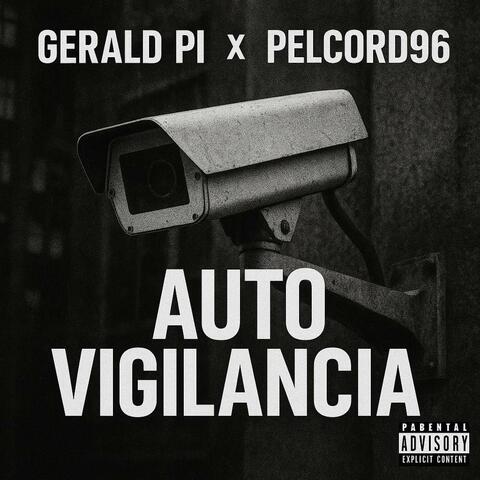 Auto Vigilancia (feat. Pelcord96)