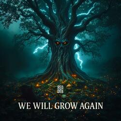 We Will Grow Again