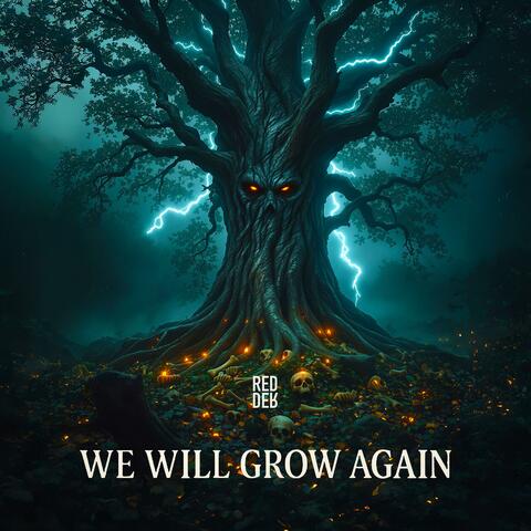 We Will Grow Again