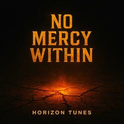 No Mercy Within