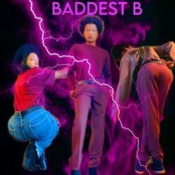 BADDEST B