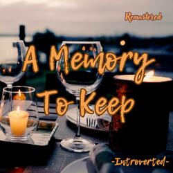 A Memory To Keep (Remastered)