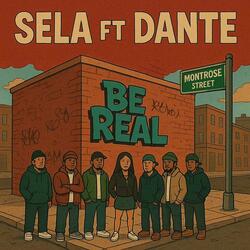Be Real (feat. Dante Made It)
