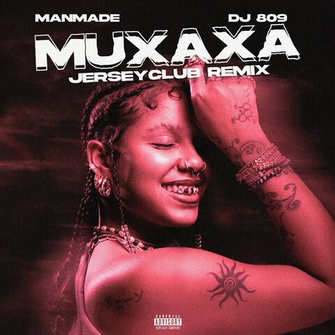 MUXAXA (feat. DJ 809) [JERSEYCLUB REMIX]