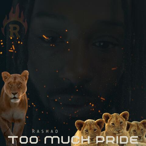 Too Much Pride