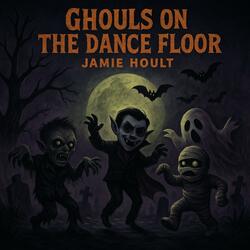 Ghouls On The Dancefloor
