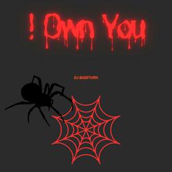 I OWN YOU