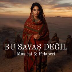 Bu Savaş Değil (Musicai Remix)