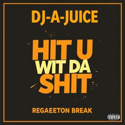 Hit U Wit Da Shit Reggaeton Party Break (Radio Edit)