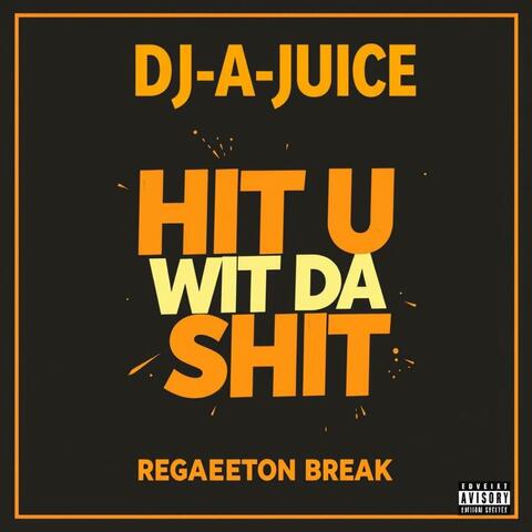 Hit U Wit Da Shit Reggaeton Party Break (Radio Edit)