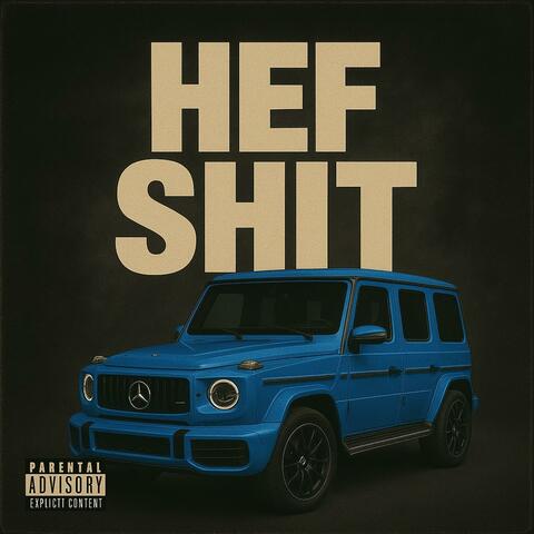 HEF SHIT (feat. Official Don Gotti)