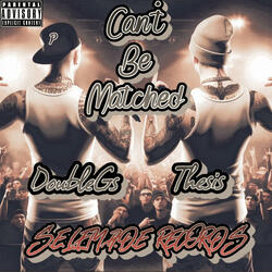 Can't Be Matched (feat. Thesis)