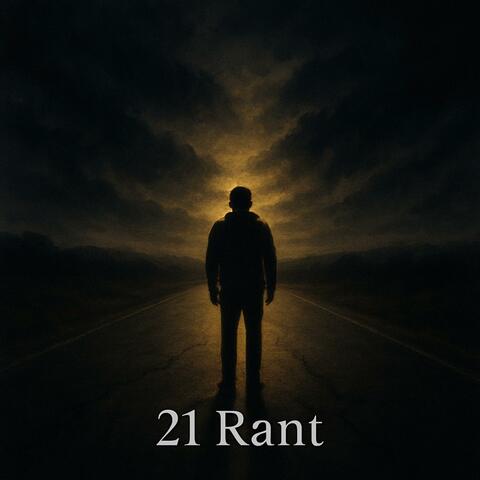21 Rant