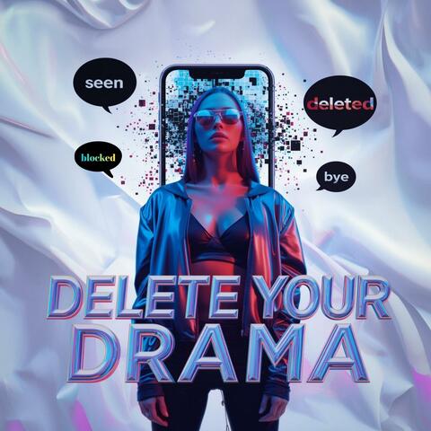Delete Your Drama