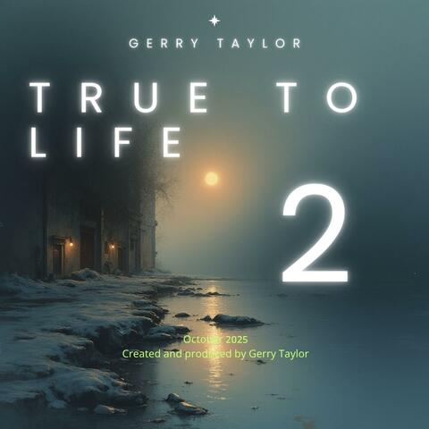 True to life 2