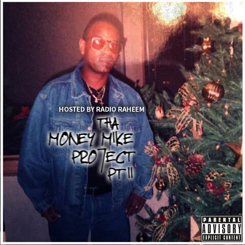 THA MONEY MIKE PROJECT PT. II
