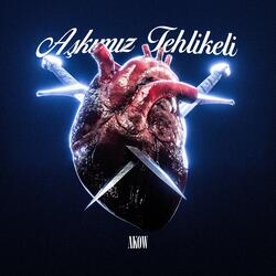 Aşkımız Tehlikeli