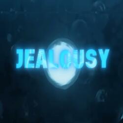 JEALOUSY