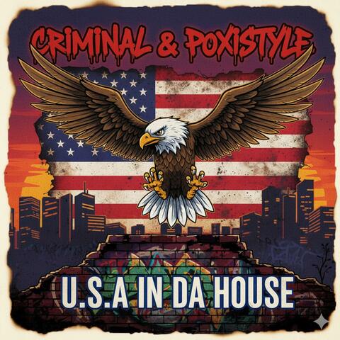 Criminal & Poxistyle U.S.A In Da House