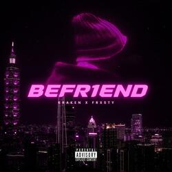 BEFR1END (feat. Frxsty!)