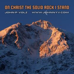 On Christ The Solid Rock