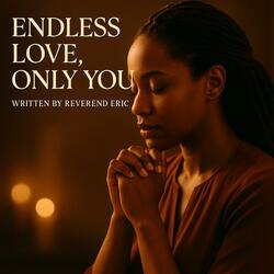 Endless Love, Only You