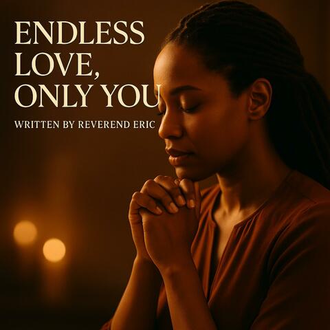 Endless Love, Only You