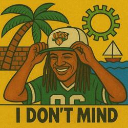 I Dont Mind