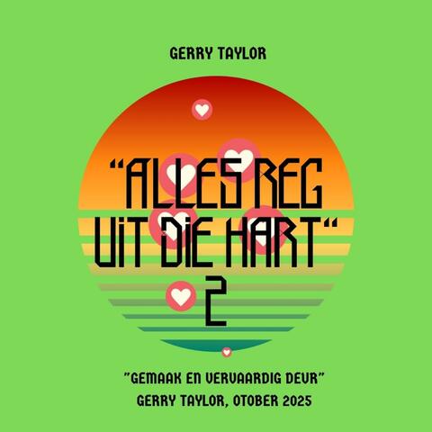 Alles reg uit die hart 2