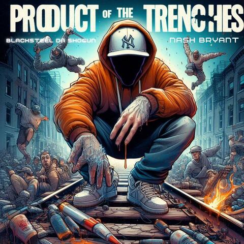 Product of the Trenches (feat. Nash Bryant)