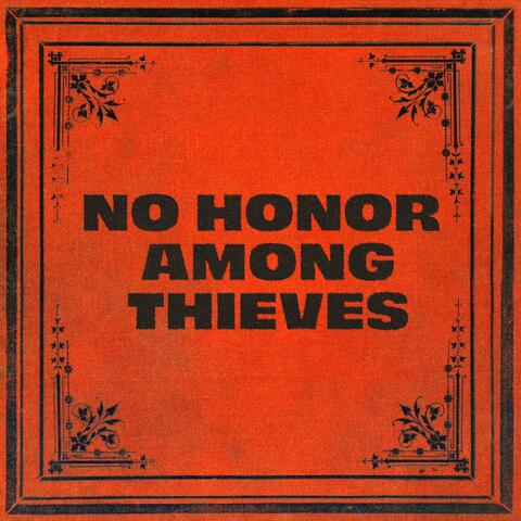 No Honor Among Thieves
