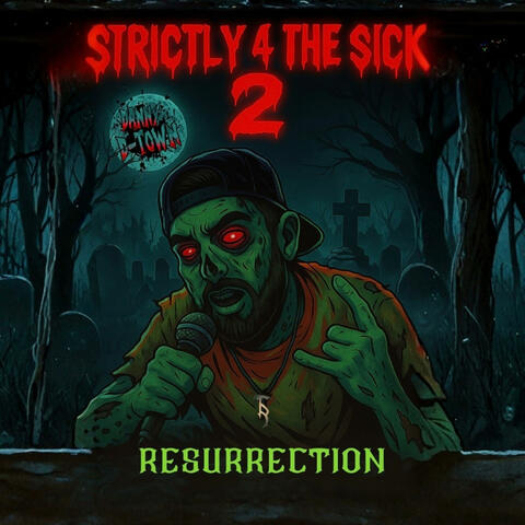 Strictly 4 The Sick Volume 2: Resurrection