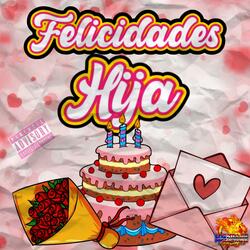 FELICIDADES HIJA (feat. KILITO WEED)